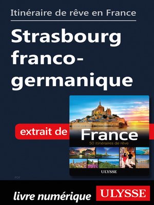 cover image of Itinéraire de rêve en France--Strasbourg franco-germanique